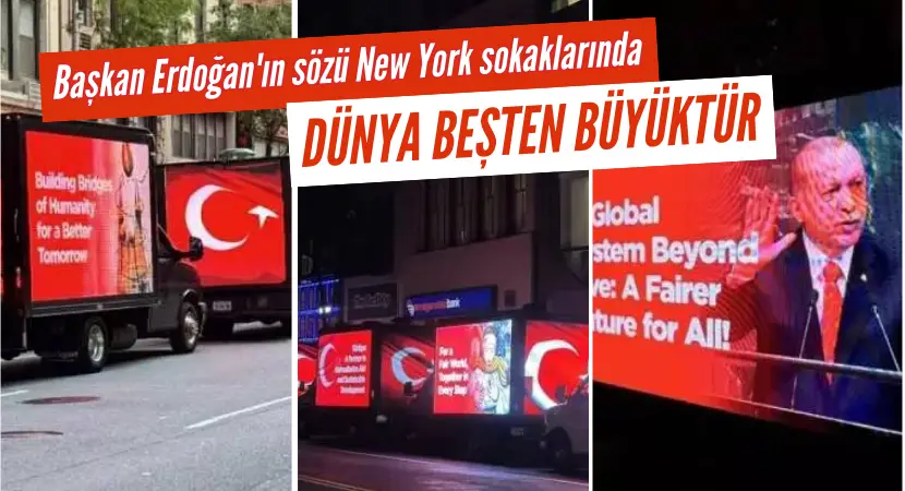 Başkan Erdoğan'ın sözü New York sokaklarında