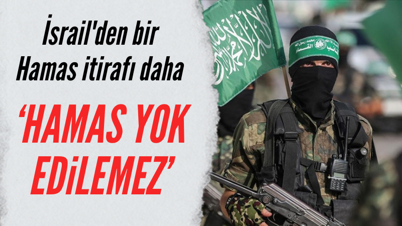 İsrail'den bir Hamas itirafı daha!
