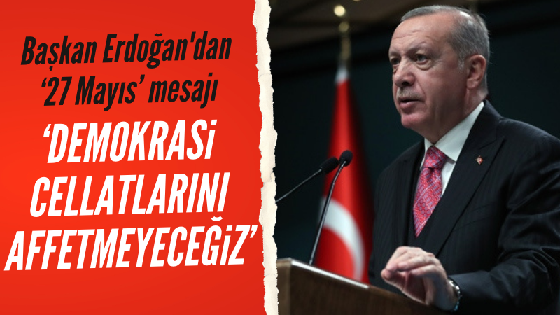 Başkan Erdoğan 27 Mayıs'ın yıl dönümünde Demokrasi ve Özgürlükler Adası'nda