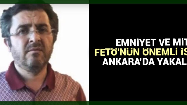 FETÖ''nün önemli ismi Ankara''da yakaladı!