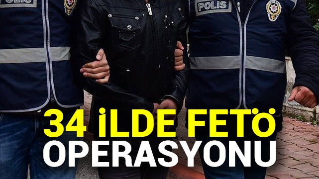 Adana merkezli 34 ildeki FETÖ operasyonu