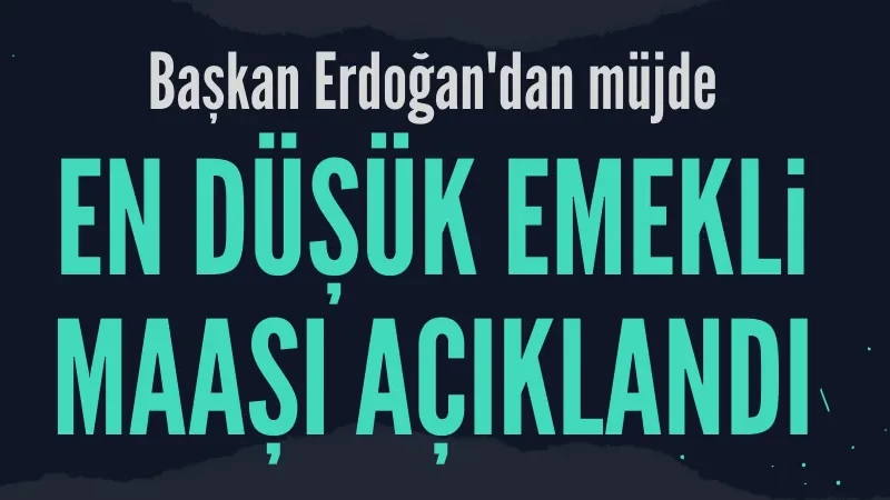 Başkan Erdoğan: En düşük emekli maaşı 7 bin 500 TL