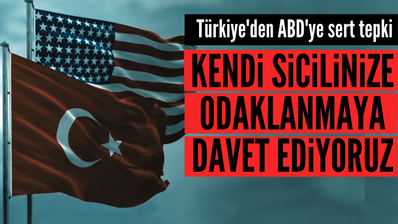 ABD'den büyük skandal! Türkiye'den sert tepki!