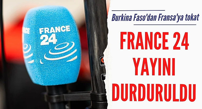 Burkina Faso'da France 24 yayını askıya alındı