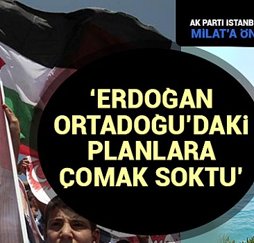 Erdoğan Ortadoğu’daki planlara çomak soktu