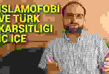 İslamofobi ve Türk karşıtlığı iç içe